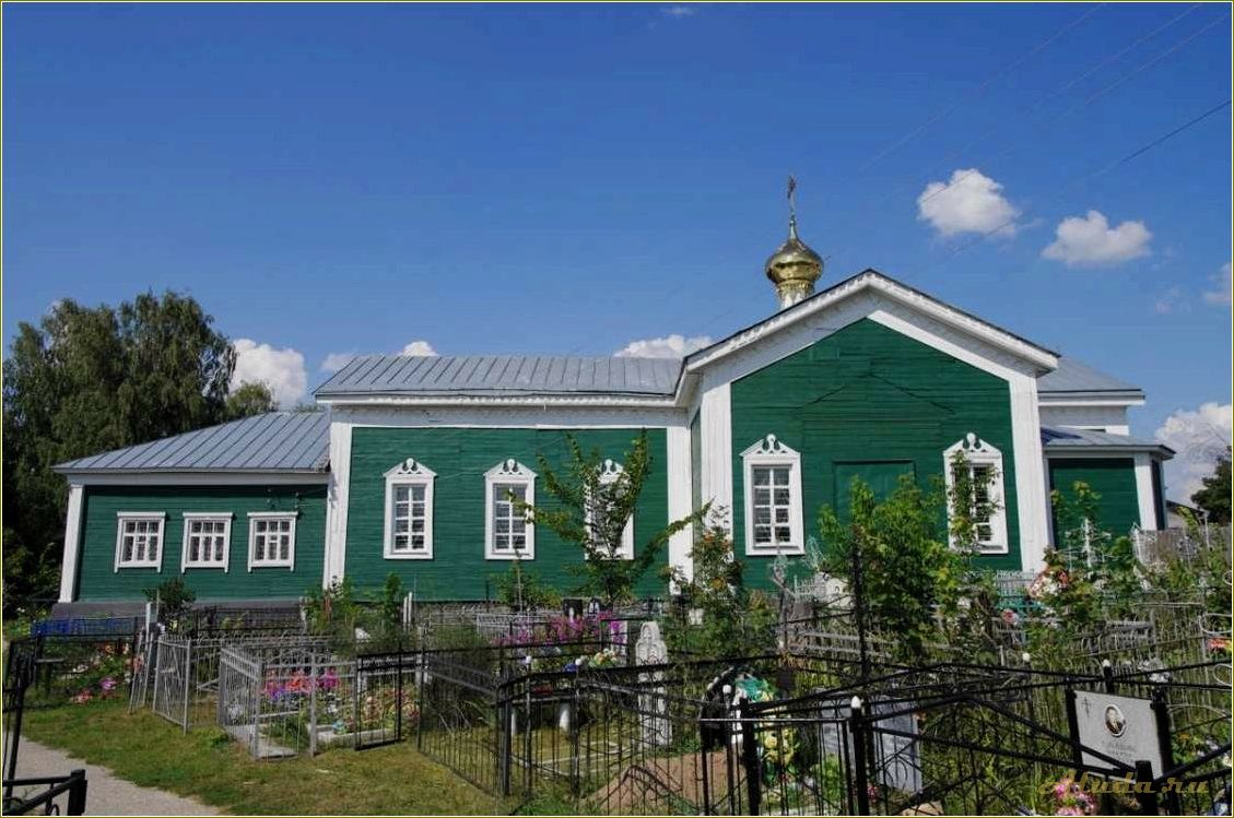 Достопримечательности Рязанской области — Клепиковский район — открытие новых горизонтов культурного наследия и природных красот