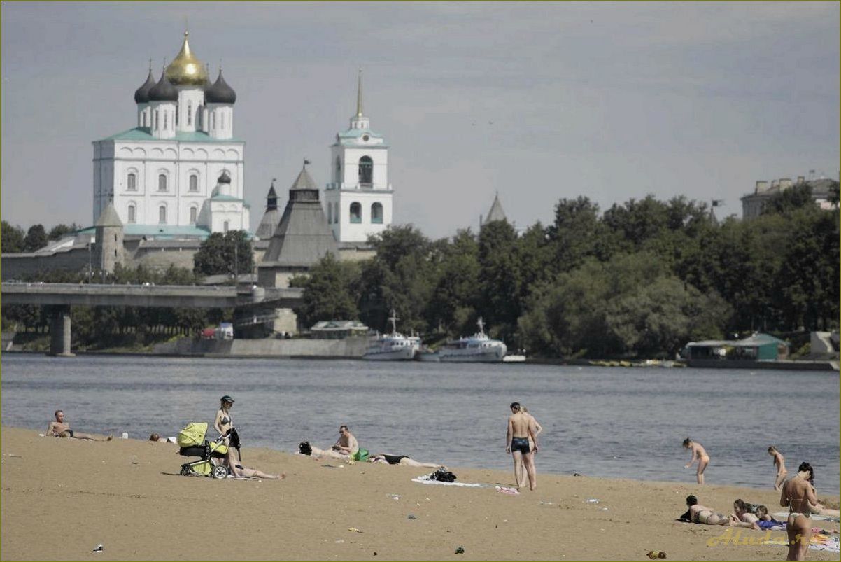 Отдых в августе в Псковской области — лучшие места для отпуска и активного времяпрепровождения