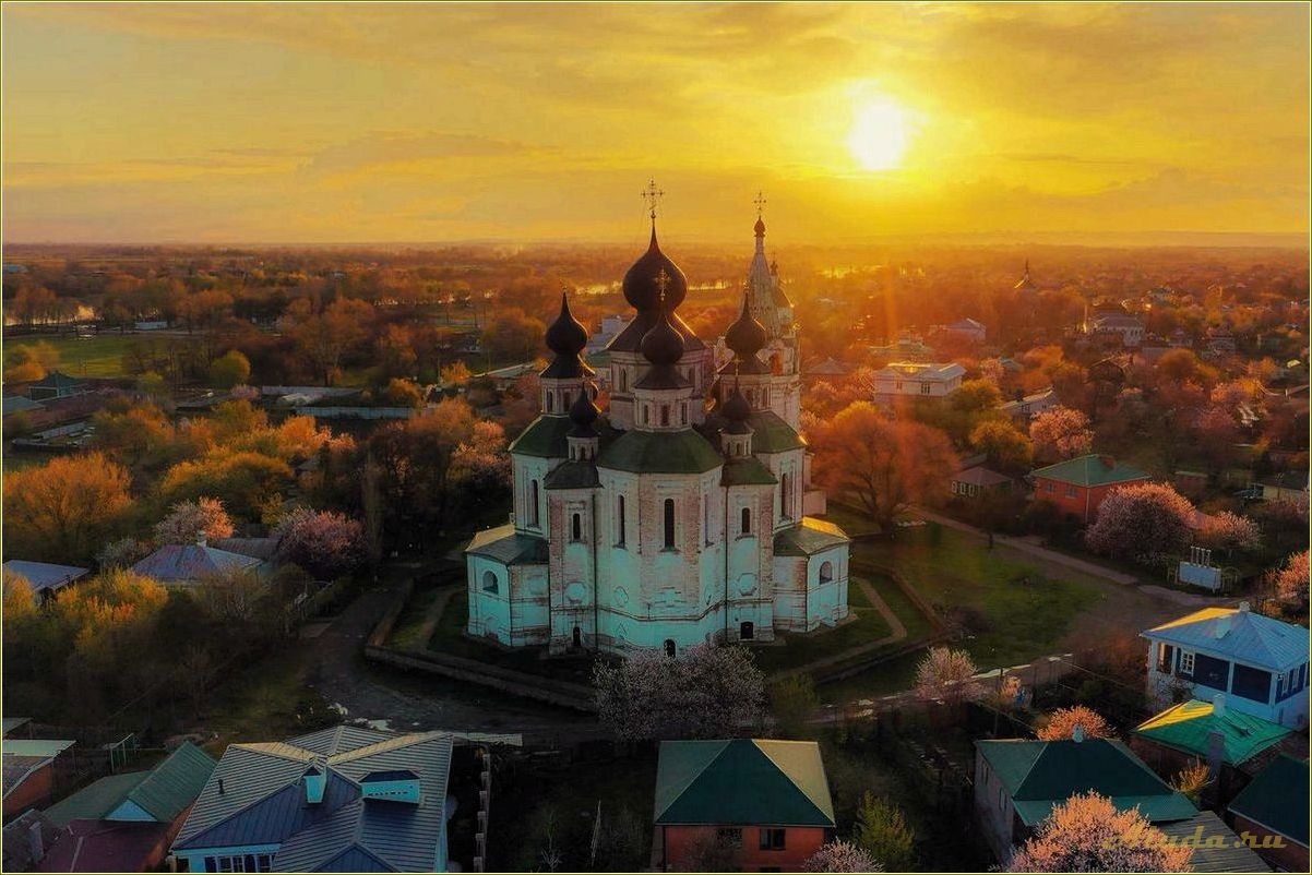 Черкасск — ростовская область — откройте для себя богатое наследие старинных достопримечательностей