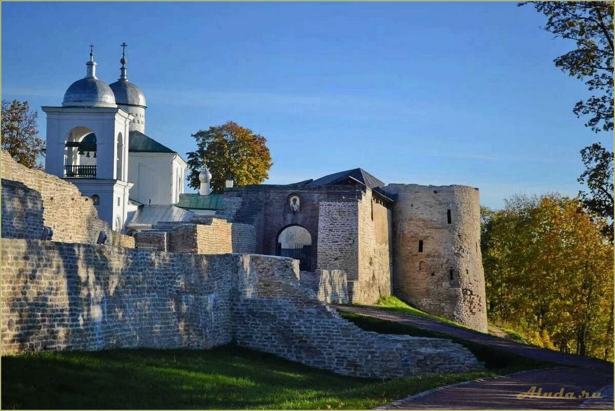 Старый Изборск — историческое наследие и культурные достопримечательности Псковской области